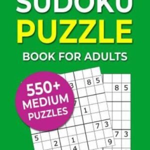 Sudoku Puzzl For Adults: 550+ Medium Puzzles by Puzzlemaniacs, Puzzlemaniacs,...