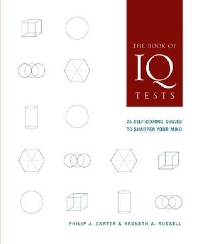 The Book of IQ Tests: 25 Self-Scoring Quizzes to Sharpen Your Mind – VERY GOOD