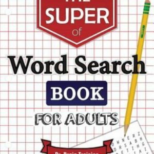 Super Word Search Book for Adults : Brain Training With the Best Word Search ...