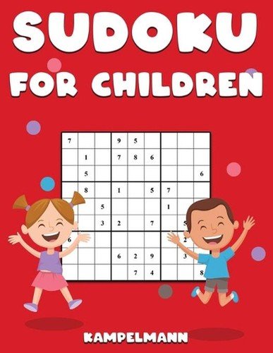 Sudoku for Children: 200 Large Print Easy Sudoku Puzzles with Instructions and S