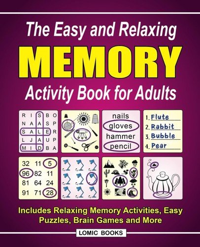 The Easy and Relaxing Memory Activity Book for Adults: Includes Relaxing Mem…