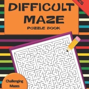 Galore Press Difficult Maze Puzzle Book Challenging Mazes For Kids 8 (Paperback)