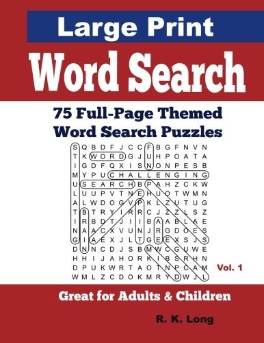 LARGE PRINT WORD SEARCH, VOLUME 1: 75 FULL-PAGE THEMED By R K Long **BRAND NEW**