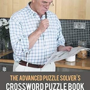 THE ADVANCED PUZZLE SOLVER'S CROSSWORD PUZZLE BOOK: MEDIUM By Puzzle Comet *NEW*