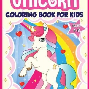 Unicorn Coloring Book for Kids Ages 4-8: 40+ Fun and Beautiful Unicorn Illustrat
