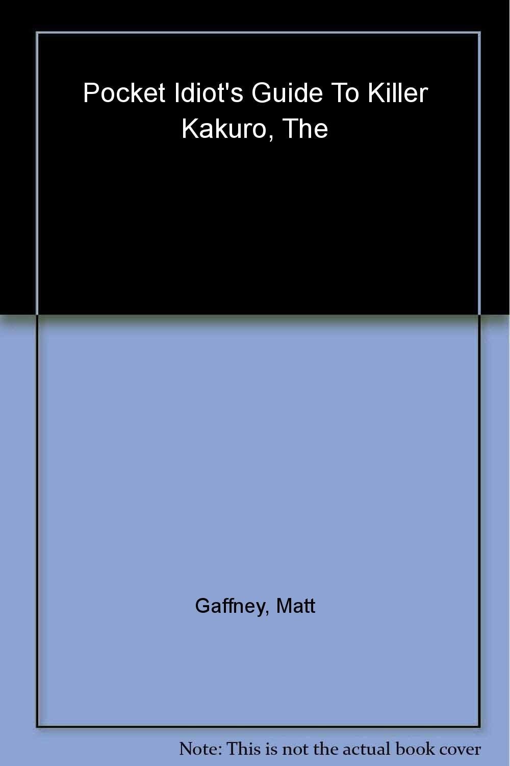 The Pocket Idiot’s Guide to Killer Kakuro