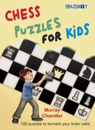 Chess Puzzles for Kids by Chandler, Murray