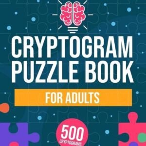 Cryptograms Puzzle Book For Adults: 500 Engaging Large Print Cryptograms With Qu