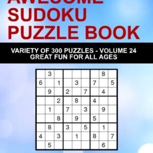 AWESOME SUDOKU VARIETY PUZZLE BOOK VOLUME 24: 300 AWESOME By A/t Computers *NEW*