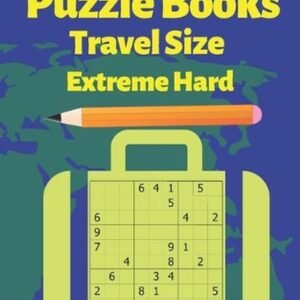 Sudoku Puzzle Books Travel Size Extreme Hard: Travel Activity Book For Adults La