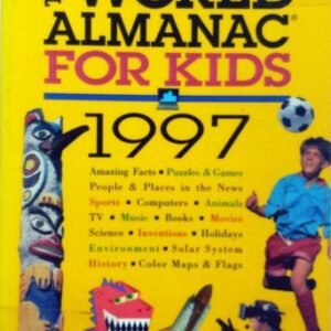The World Almanac for Kids 1997 / Facts, Puzzle, People & Places, History & More