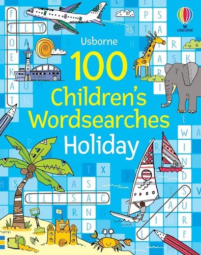100 Children’s Wordsearches: Holiday By Phillip Clarke