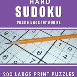 Hard Sudoku Puzzle Book for Adults: 200 Large Print Puzzles by Puzzle Books Plus