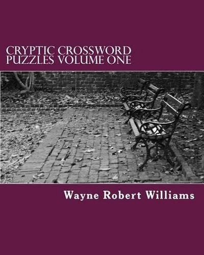 CRYPTIC CROSSWORD PUZZLES Volume One by Wayne Robert Williams (English) Paperbac