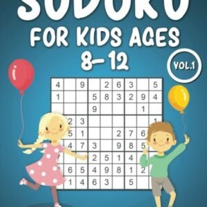 Sudoku for Kids Ages 8-12: 200 Fun Sudoku Puzzles for Children Age 8, 9, 10,...