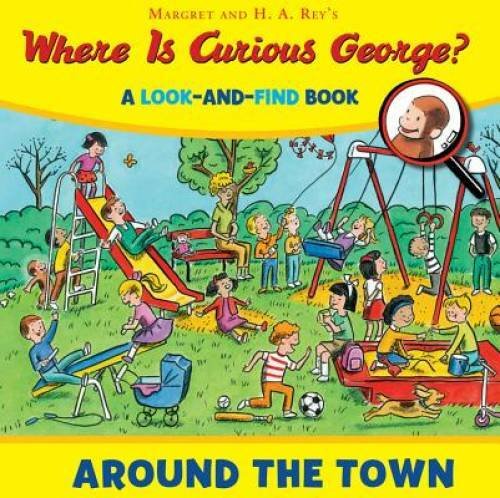 Where is Curious George? Around the Town: A Look-and-Find Book – GOOD