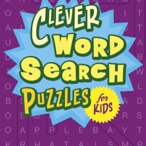 CLEVER WORD SEARCH PUZZLES FOR KIDS By Mark Danna