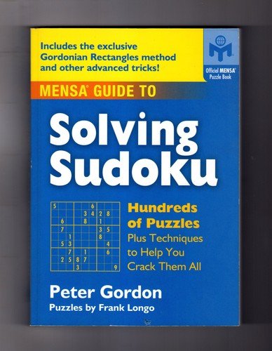 Mensa Guide to Solving Sudoku: Hundreds of Puzzles Plus Techniques to Help Y…
