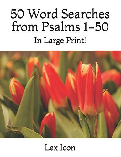 50 WORD SEARCHES FROM PSALMS 1-50: IN LARGE PRINT! (LEX By Lex Icon *BRAND NEW*