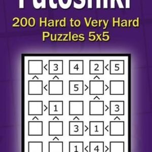 Futoshiki puzzle book for adults: 200 Hard to Very Hard Puzzles 5x5 by Alena Gur
