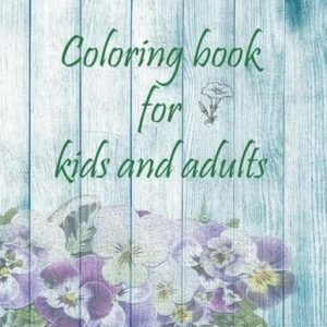 Universe of flowers coloring book for kids and adults: wonderful coloring book i