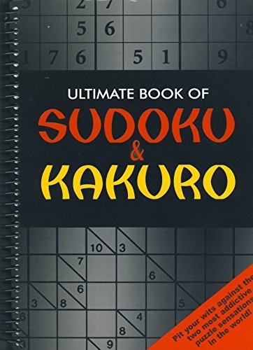 Ultimate Book of Sudoku and Kakuro (Ultimate 416 S.) Spiral bound Book The Fast