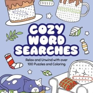 Cozy Word Searches : Relax and Unwind With over 100 Puzzles and Coloring, Pap...