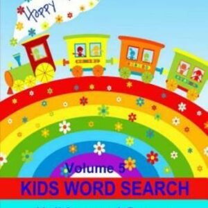 Kids Word Search Volume 5 Holidays And Games: Puzzles, Mazes And Coloring