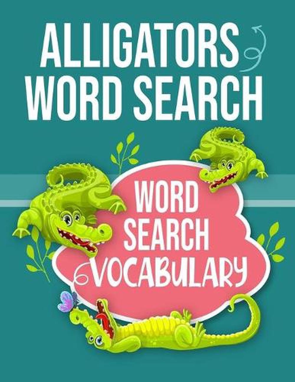 Alligators Word Search Word Search Vocabulary: Sight Words Word Search Puzzles F