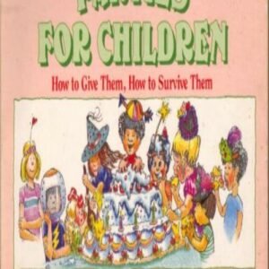 Parties for Children By Jean Marzollo