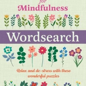 Puzzles for Mindfulness Wordsearch : Relax and De-stress With These Wonderful...