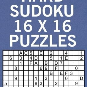 HARD SUDOKU 16 X 16 PUZZLES (16 X 16 SUDOKU PUZZLES FOR By Andrew Woodyear *NEW*