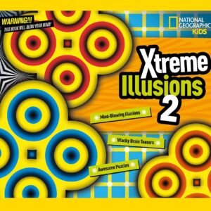 Xtreme Illusions 2: Mind-Blowing Illusions, Wacky Brain Teasers, Awesome Puz...