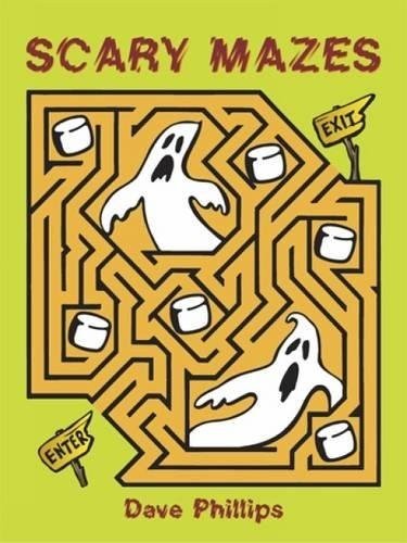 SCARY MAZES (DOVER CHILDREN’S ACTIVITY BOOKS) By Dave Phillips **Excellent**