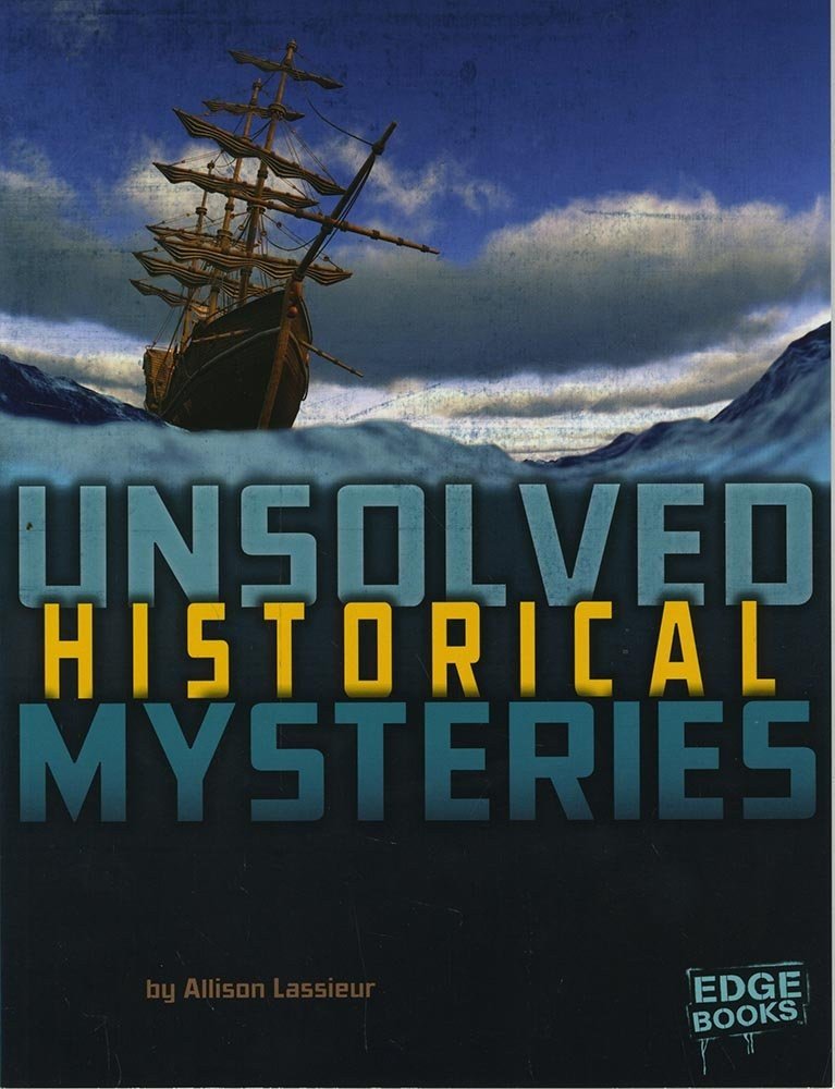 Unsolved Historical Mysteries (Unsolved Mystery Files) – paperback Lassieur,…