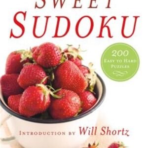 Will Shortz Presents Sweet Sudoku: 200 Easy to Hard Puzzles (Paperback or Softba