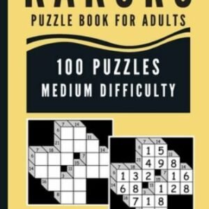 Kakuro Puzzl For Adults: 100 Puzzles Medium Difficulty for Intermediate Kakur...