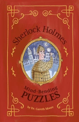 Sherlock Holmes: Mind-Bending Puzzles by Moore, Gareth