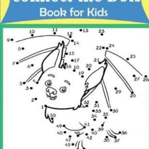 Connect The Dots Book For Kids: Challenging And Fun Dot To Dot Puzzles