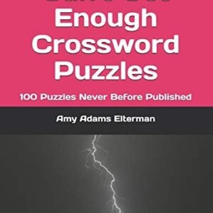 CAN'T GET ENOUGH CROSSWORD PUZZLES: 100 PUZZLES NEVER By Adams Amy Elterman NEW