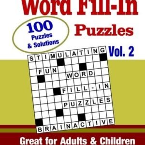 WORD FILL-IN PUZZLES, VOLUME 2: 100 FULL-PAGE WORD FILL-IN By R K Long BRAND NEW