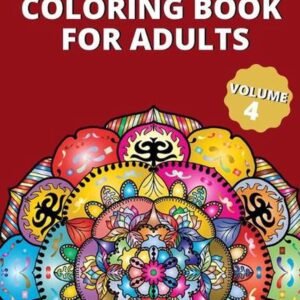 50 Amazing Mandalas Coloring Book For Adults: An Adult Coloring Book With 50 Big