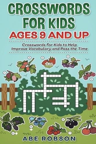 Abe Robson Crosswords for Kids Ages 9 and Up (Hardback) (UK IMPORT)