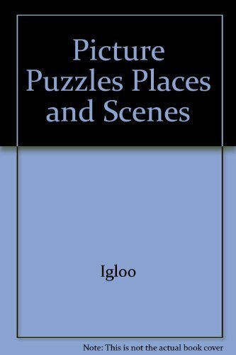 Picture Puzzles Places and Scenes By igloo