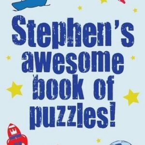 Stephen's Awesome Book Of Puzzles!: Children's puzzles containing 20 personalise