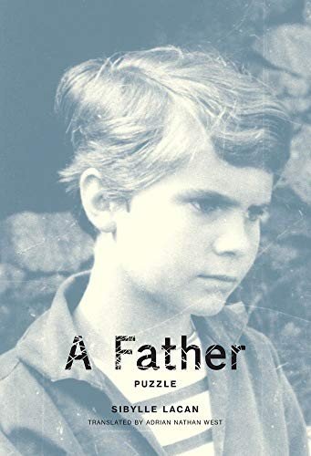 A FATHER: PUZZLE (THE MIT PRESS) By Sibylle Lacan & Adrian Nathan West BRAND NEW