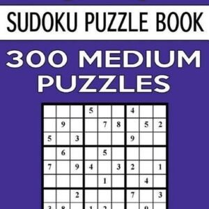 Sudoku Puzzle Book, 300 Medium Puzzles: Single Difficulty Level for No Wasted Pu