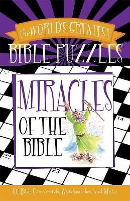 Miracles of the Bible: World’s Greatest Bible Puzzles (The World’s Greatest…
