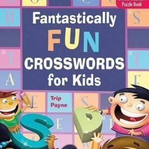 Fantastically Fun Crosswords for Kids (..., Payne, Trip