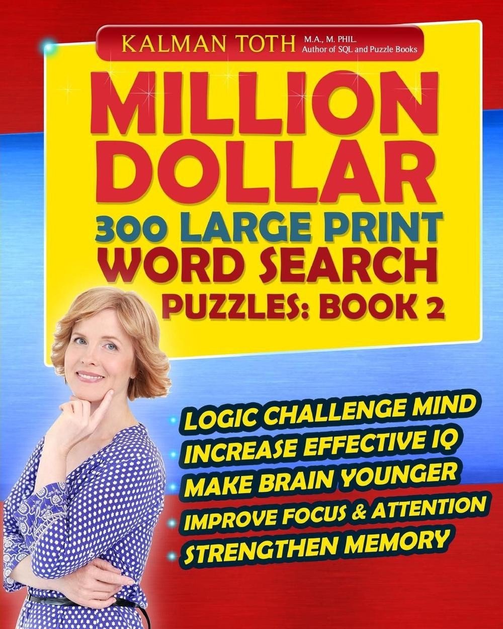 Million Dollar 300 Large Print Word Search Puzzles: Book 2 by Kalman Toth M.A.M.